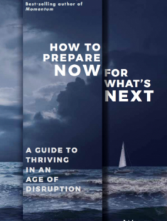 How to Prepare Now for What’s Next