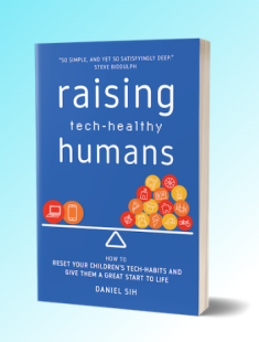 RAISING TECH- HEALTHY HUMANS – How to reset your children’s tech-habits and give them a great start to life